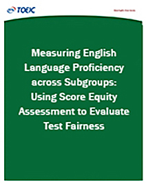 Saiba mais sobre a Medição da Proficiência em Inglês em Subgrupos: Utilização da Avaliação de Equidade de Pontuação para Avaliar a Justiça nos Testes